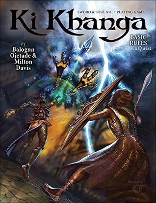 Ki Khanga: The Sword and Soul Role Playing Game: Powered by OpenQuest (Kindle Edition)
