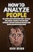 How to Analyze People: The ...