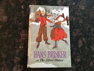 Hans Brinker, or the Silver Skates