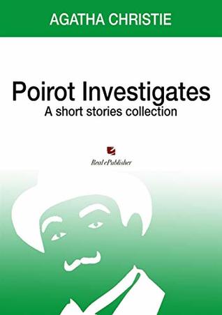 Poirot Investigates: A short stories collection