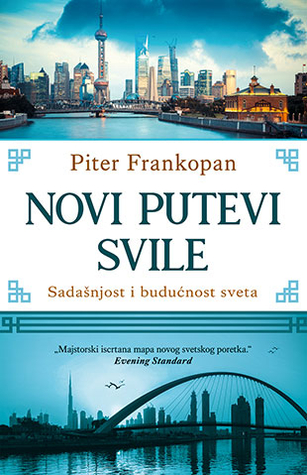Novi putevi svile: Sadašnjost i budućnost sveta