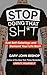 Stop Doing That Sh*t