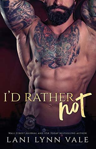 I'd Rather Not (KPD Motorcycle Patrol #3)