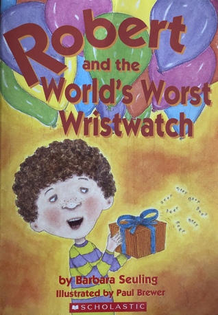 Robert and the World's Worst Wristwatch