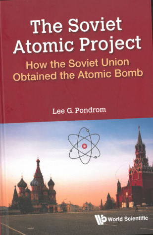 The Soviet Atomic Project: How the Soviet Union Obtained the Atomic Bomb (Hardcover)