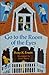 Go to the Room of the Eyes by Betty K. Erwin