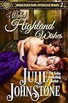 Wicked Highland Wishes (Highlander Vows: Entangled Hearts, #2)