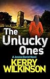 The Unlucky Ones by Kerry Wilkinson