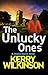 The Unlucky Ones (Jessica Daniel, #14) by Kerry Wilkinson