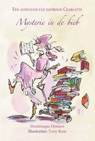 Mysterie in de bieb (Een avontuur van juffrouw Charlotte, #2)
