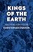 Kings of the Earth by Christopher   Stanton