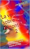 La verdad sobre los Arcontes 2: Técnicas y secretos para escapar de la Matrix arconte (ARCONTES/EL ORIGEN DE LA MANIPULACION DEL PLANETA) (Spanish Edition)