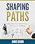 Shaping Paths: How to Desig...