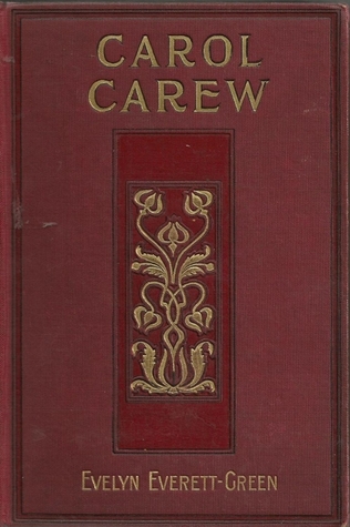 Carol Carew; or, Was It Imprudent? (Hardcover)