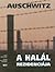 Auschwitz. A halál rezidenciája by wiebocka Teresa Swiebocki H...