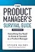 The Product Manager's Survival Guide by Steven Haines