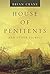 House of Penitents: And Oth...