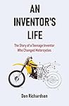 An Inventor's Life: The Story of a Teenage Inventor Who Changed Motorcycle