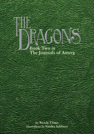 The Dragons (The Journals of Anterg, #2)