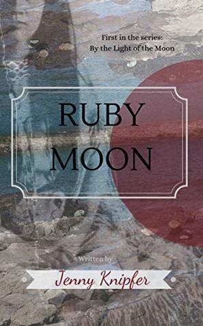 Ruby Moon (By the Light of the Moon, #1)