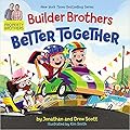 Builder Brothers: Better Together: A Picture Book About Twin Brothers, Competition, and Teamwork for Kids