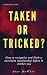 Taken or Tricked? by Jess DeWitt