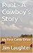 Runt - A Cowboy's Story: My...