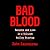 Bad Blood: Secrets and Lies...