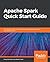 Apache Spark Quick Start Gu...