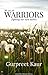 Warriors We all are warriors fighting our own battles by Gurpreet Kaur