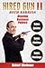 Hired Gun II: Blasting Business Politics