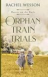 Orphan Train Trials by Rachel Wesson