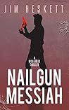 Book cover for Nailgun Messiah (Micah Reed #1)