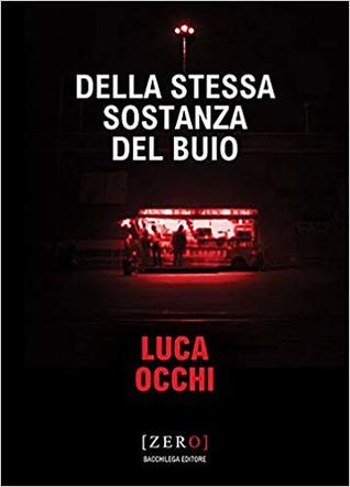 della stessa sostanza del buio
