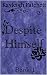 Despite Himself (Despite Himself #1)