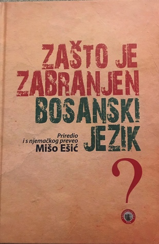 Zasto je zabranjen bosanski jezik?