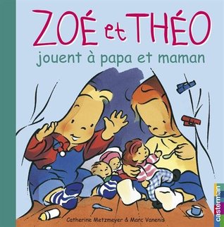 Zoé et Théo jouent à Papa et Maman (Hardcover)