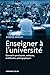 Enseigner à l'université: C...