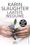 Laatste weduwe by Karin Slaughter