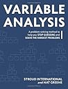 Variable Analysis: A Problem Solving Method to Help You Stop Guessing and Solve the Hardest Problems