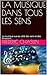 LA MUSIQUE DANS TOUS LES SENS by Frédéric Chaslin