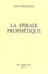 La spirale prophétique La spirale prophétique