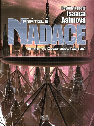Přátelé Nadace: povídky k poctě Isaaca Asimova