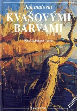 Jak malovat kvašovými barvami (Hardcover)