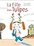 La Fille aux tulipes by Pierric Bailly