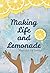 Making Life and Lemonade