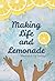Making Life and Lemonade
