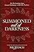 Summoned Out of Darkness by Mb Busch