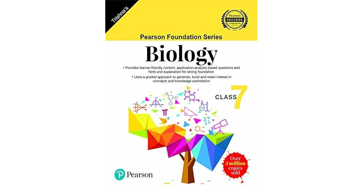 Pearson Foundation Series Biology Class 7 by Trishna