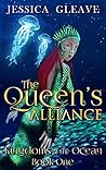 The Queen's Alliance: Mermaid Paranormal Romance (Kingdoms of the Ocean Book 1) The Queen's Alliance: Mermaid Paranormal Romance (Kingdoms of the Ocean Book 1)